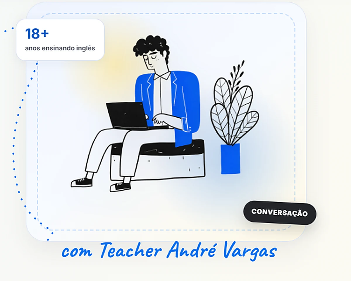 Teacher André Vargas — mais de 18 anos ensinando inglês